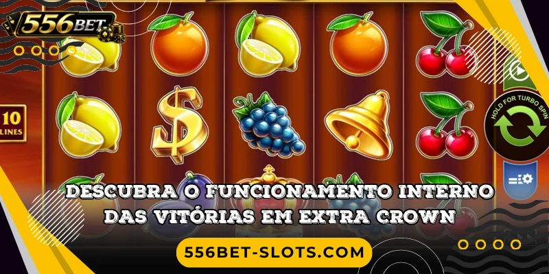 Descubra o funcionamento interno das vitórias em Extra Crown