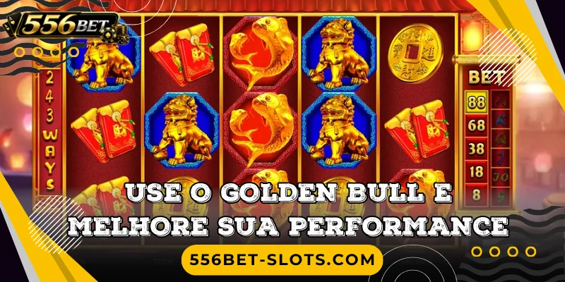 Use o Golden Bull e melhore sua performance